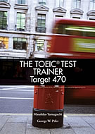 TOEIC&reg; Test Trainer Target 470